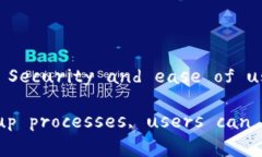 冷钱包（Cold Wallet）是一种用于存储加密货币的离