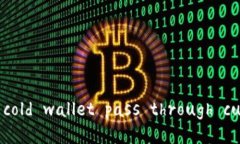 ＂Can a cold wallet pass throu